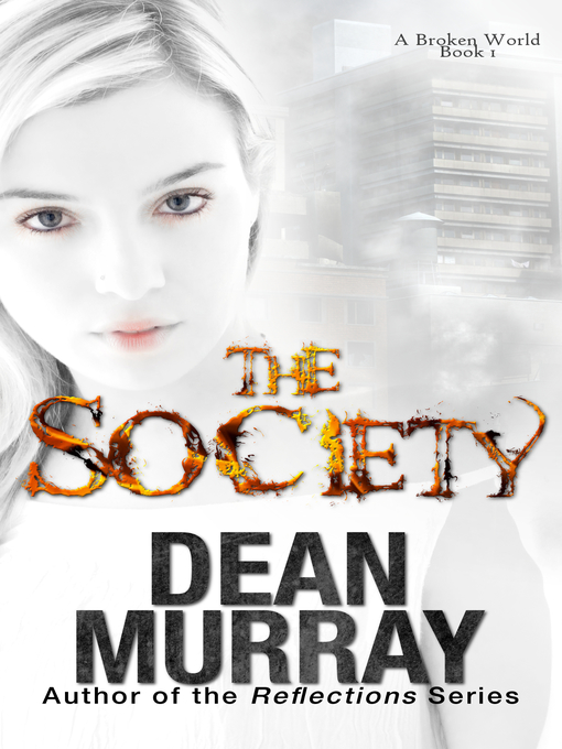 Title details for The Society (A Broken World Volume 1) by Dean Murray - Available